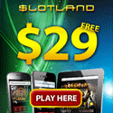 $29 Free Chip at Slotland Mobile!